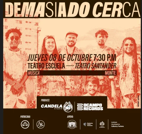 Cartel de Demasiado Cerca Live - Monte