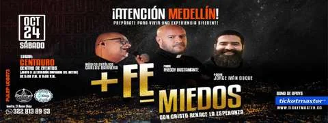 Cartel de + FE - MIEDOS Con el Padre Freddy Bustamante en Medellin